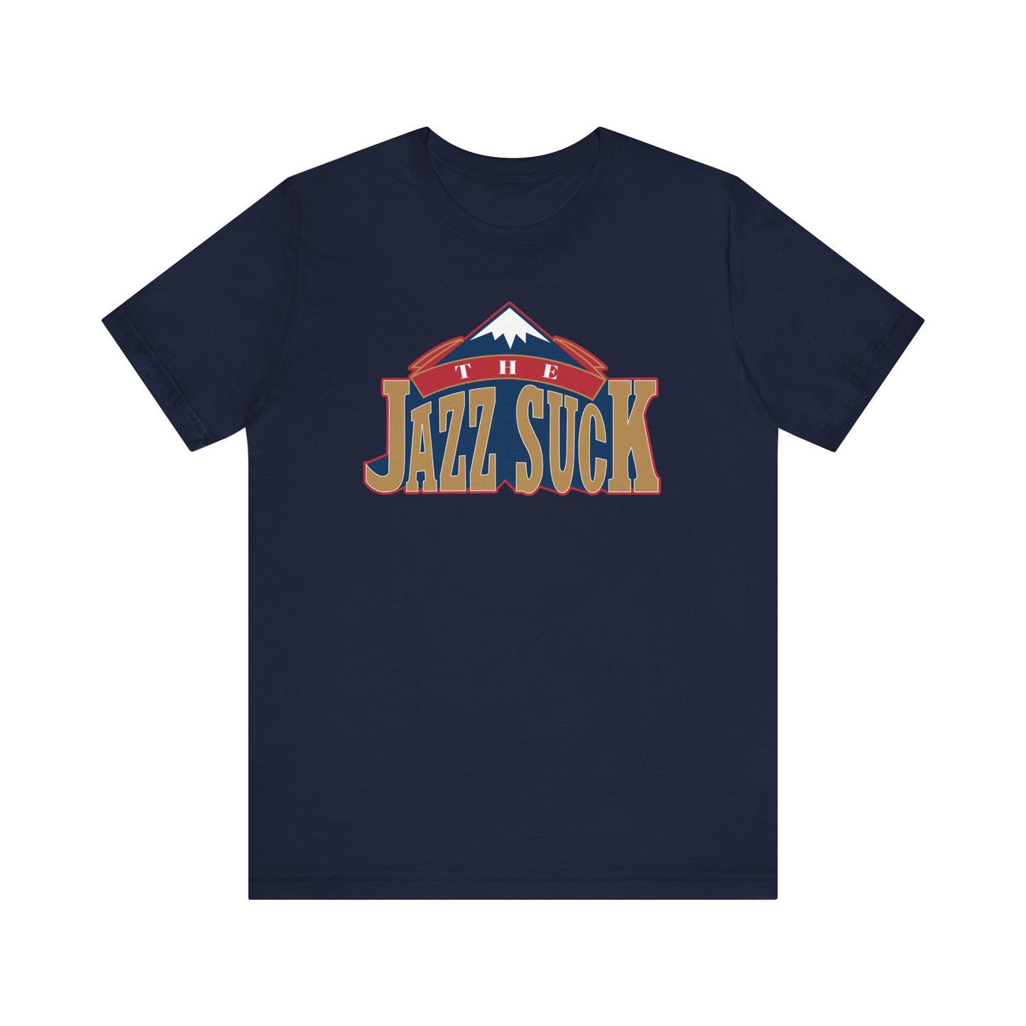 The Jhazz Suck (for Denver fans) - Unisex Jersey Short Sleeve Tee