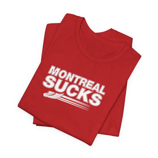 Montreal Sucks (for Detroit fans) - Unisex Jersey Short Sleeve Tee