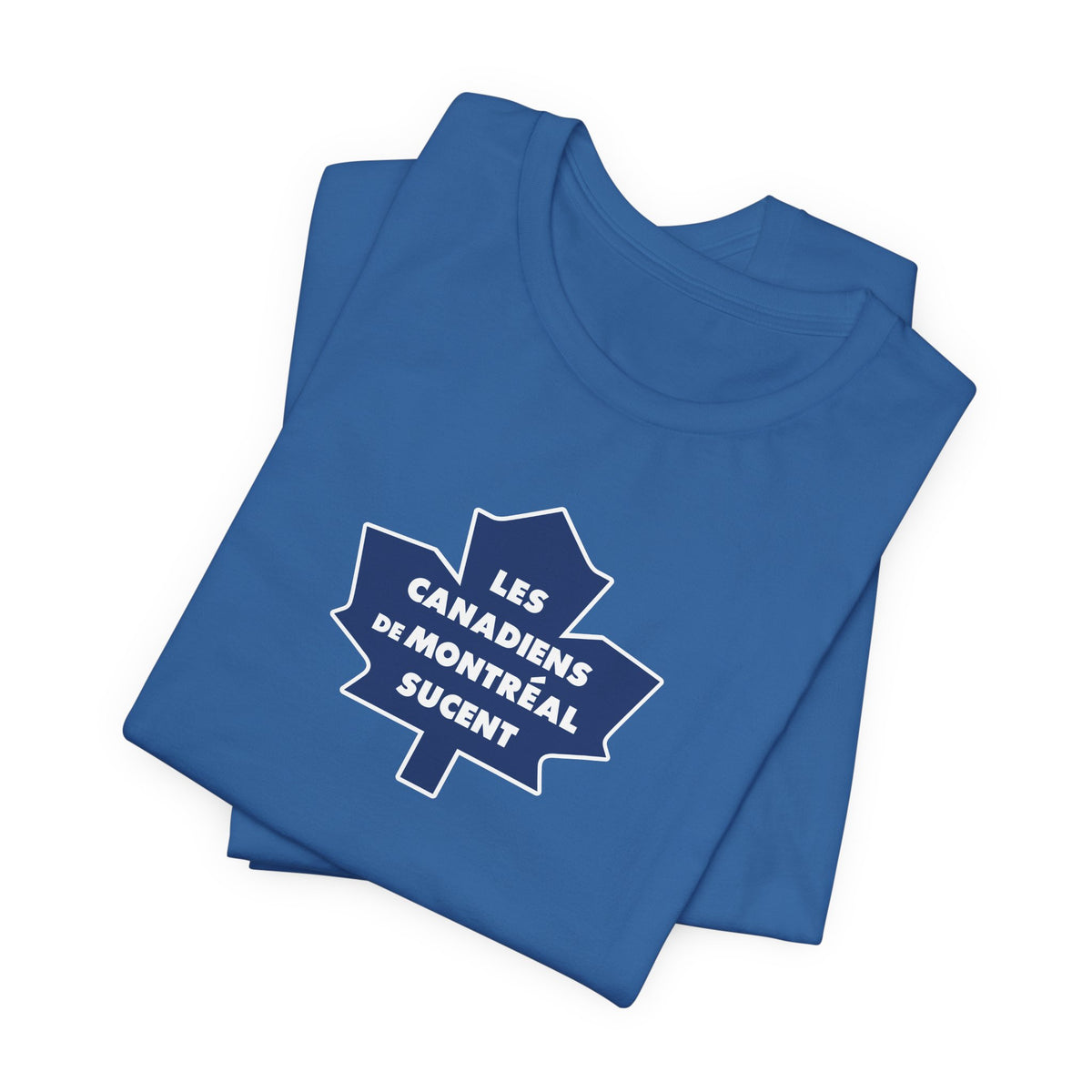 Les Canadiens de Montréal Sucent (for Toronto fans) - Unisex Jersey Short Sleeve Tee