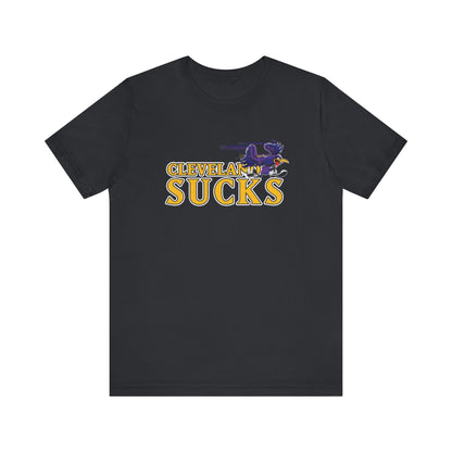 Cleveland Sucks (for Baltimore fans) - Unisex Jersey Short Sleeve Tee