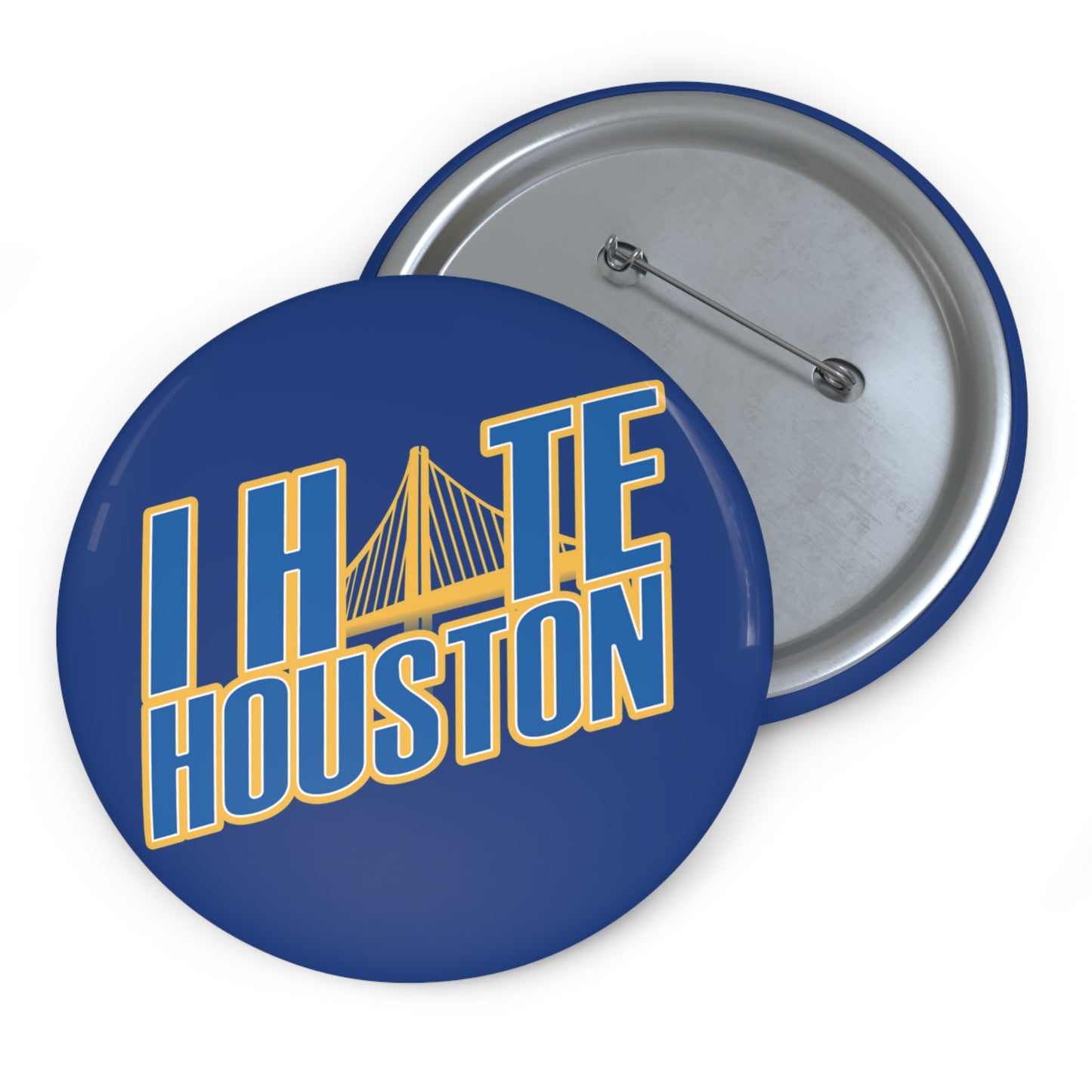 Golden State Fan Pin Button - I Hate Houston