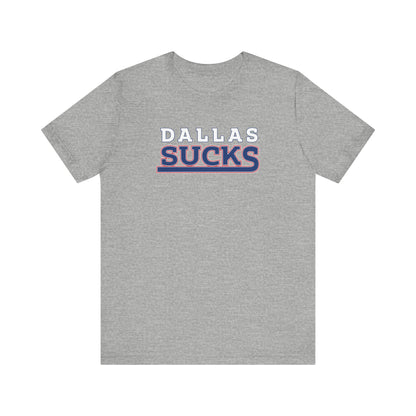 Dallas Sucks (for New York fans) - Unisex Jersey Short Sleeve Tee