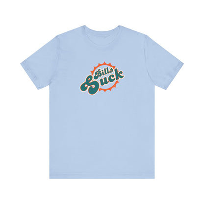 I Hate Paying Bills Too! - Unisex Jersey Short Sleeve Tee