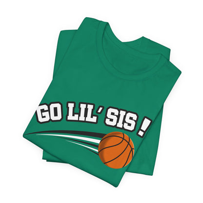 Go Lil' Sis! (Sibling Revelry Basketball) - Unisex Jersey Short Sleeve Tee