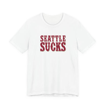 Seattle Sucks (for San Francisco fans) - Unisex Jersey Short Sleeve Tee