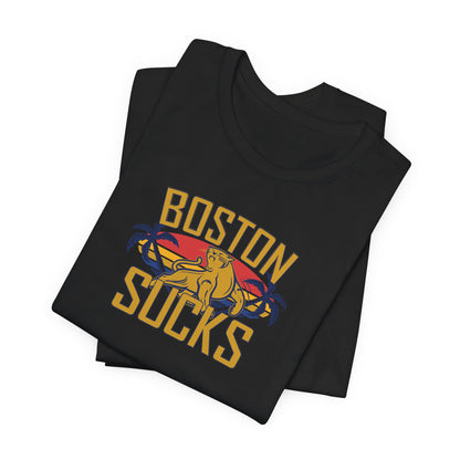 Boston Sucks (for Florida fans) - Unisex Jersey Short Sleeve Tee