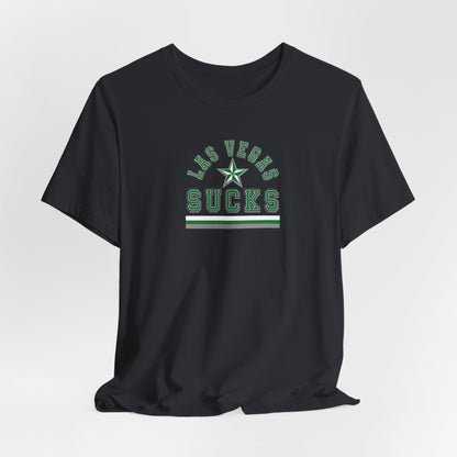 Las Vegas Sucks (for Dallas fans) - Unisex Jersey Short Sleeve Tee
