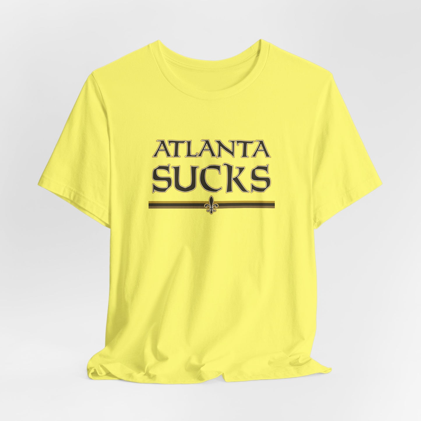 Atlanta Sucks (for New Orleans fans) - Unisex Jersey Short Sleeve Tee
