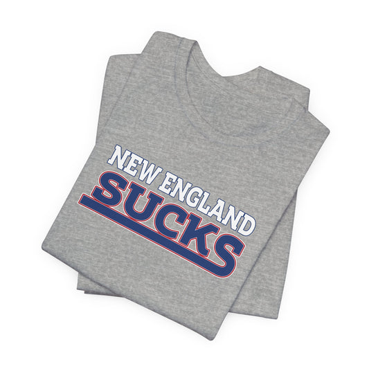 New England Sucks (for New York fans) - Unisex Jersey Short Sleeve Tee