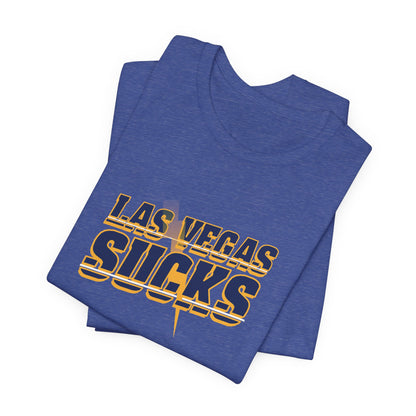 Vegas Sucks! (for Chargers fans) - Unisex Jersey Short Sleeve Tee