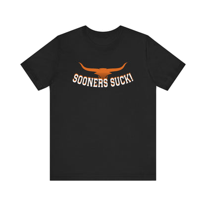 Okies Suck (for Longhorn fans) - Unisex Jersey Short Sleeve Tee