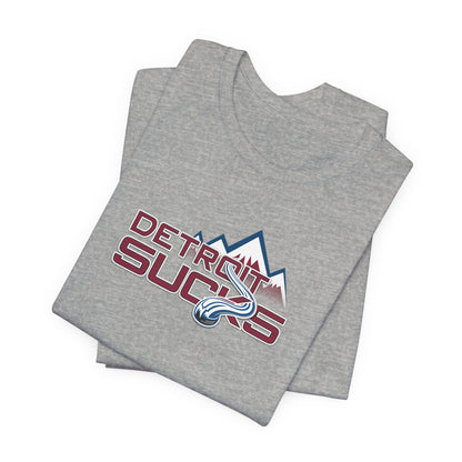 Detroit Sucks (for Colorado fans) - Unisex Jersey Short Sleeve Tee