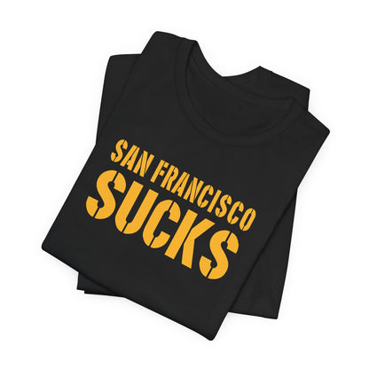San Fran Sucks (for Green Bay fans) - Unisex Jersey Short Sleeve Tee