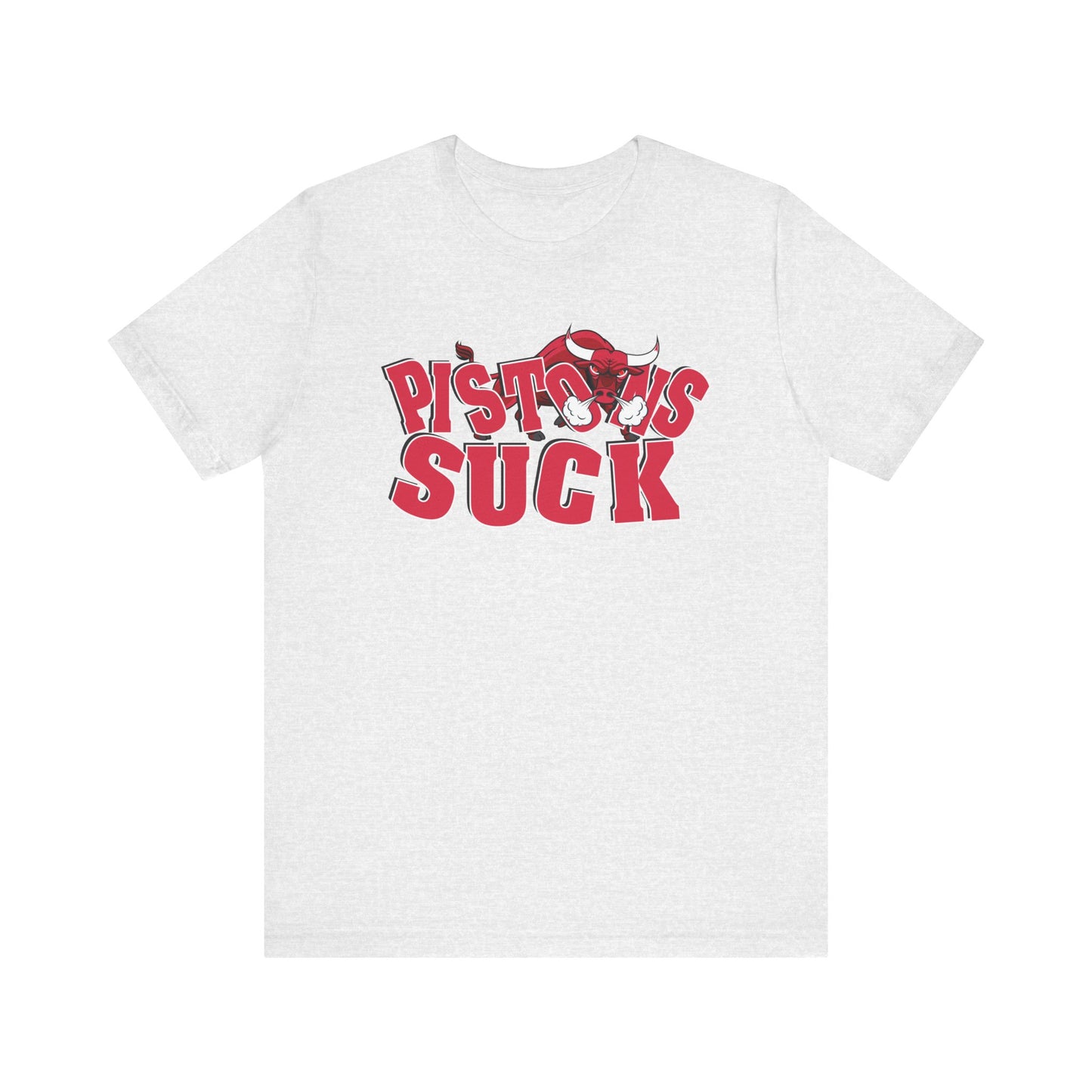 The Pistunns Suck (for Bulls fans) - Unisex Jersey Short Sleeve Tee