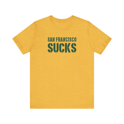 San Fran Sucks (for Green Bay fans) - Unisex Jersey Short Sleeve Tee