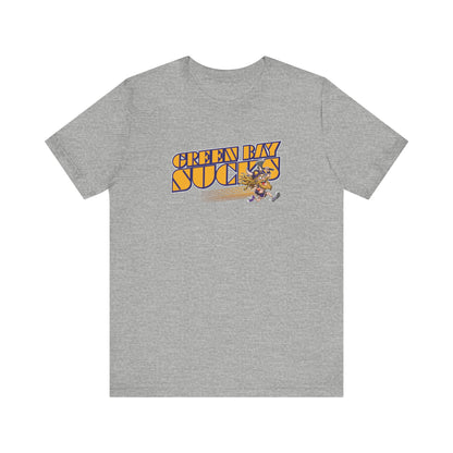 Green Bay Sucks (for Minnesota fans) - Unisex Jersey Short Sleeve Tee