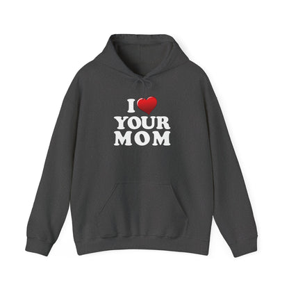I ♥ Your Mom - Unisex Heavy Blend™ Hooded Sweatshirt