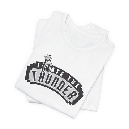 I Hate That Loud Storm Team (for San Antonio fans) - Unisex Jersey Short Sleeve Tee