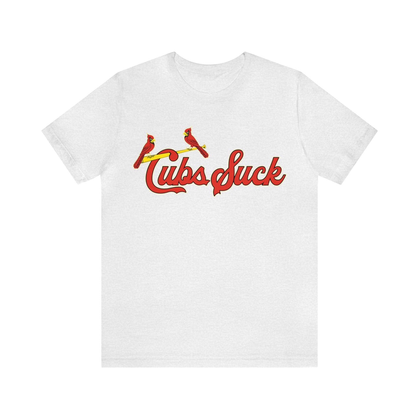 The Cubbs Suck (for St. Louis Cardinal fans) - Unisex Jersey Short Sleeve Tee