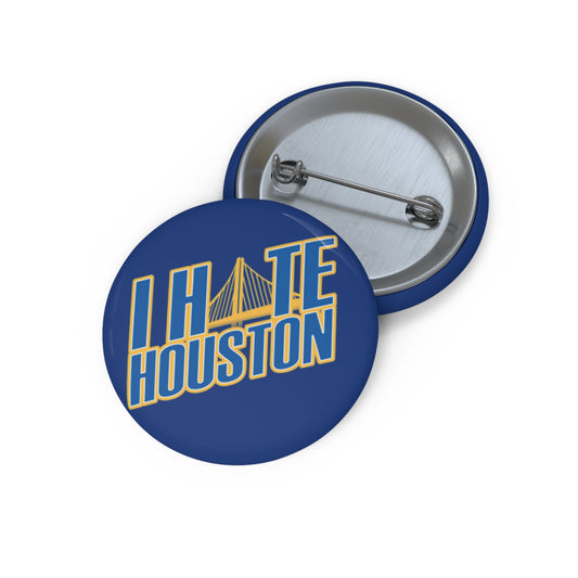 Golden State Fan Pin Button - I Hate Houston