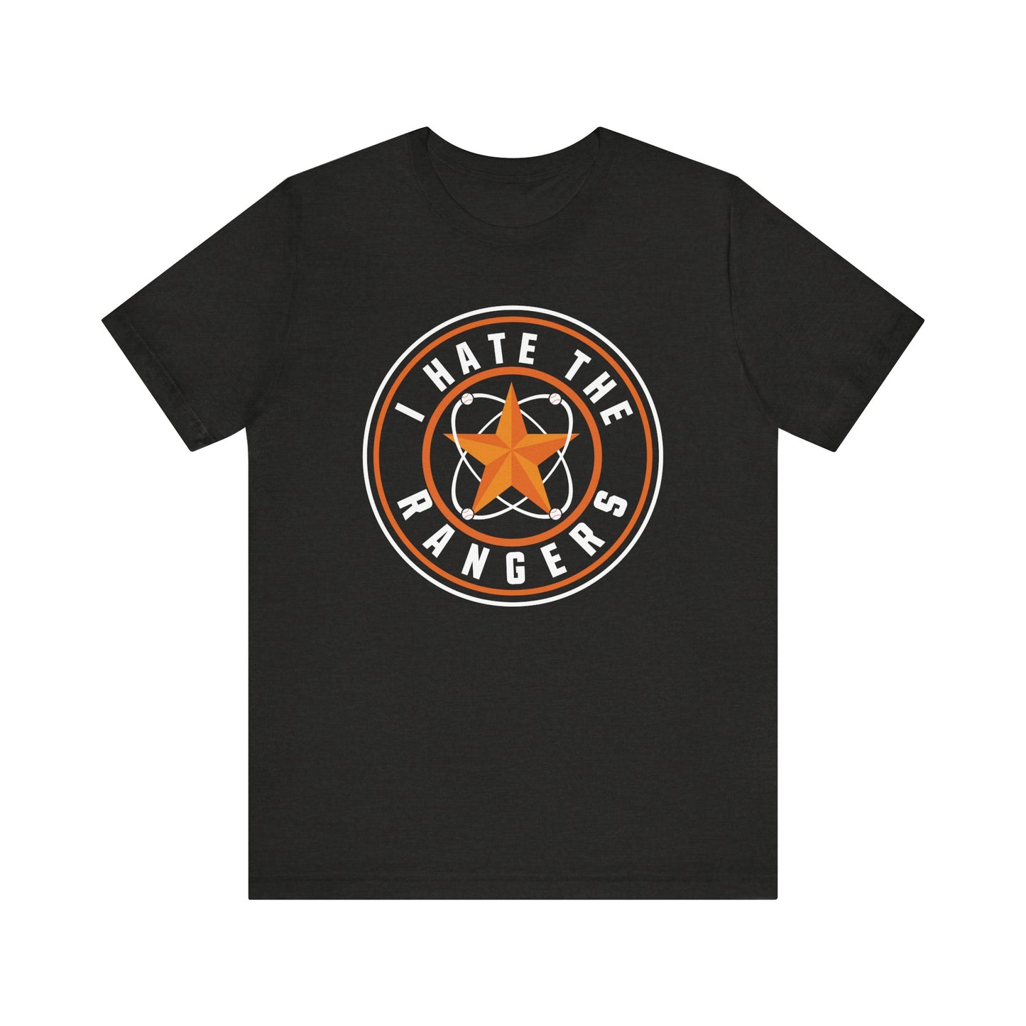 I Hate The Rangers (for Astros fans) - Unisex Jersey Short Sleeve Tee