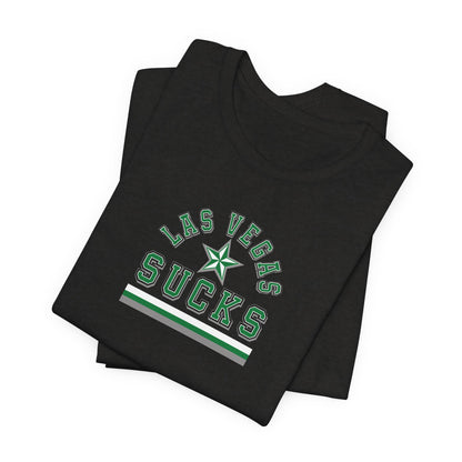 Las Vegas Sucks (for Dallas fans) - Unisex Jersey Short Sleeve Tee