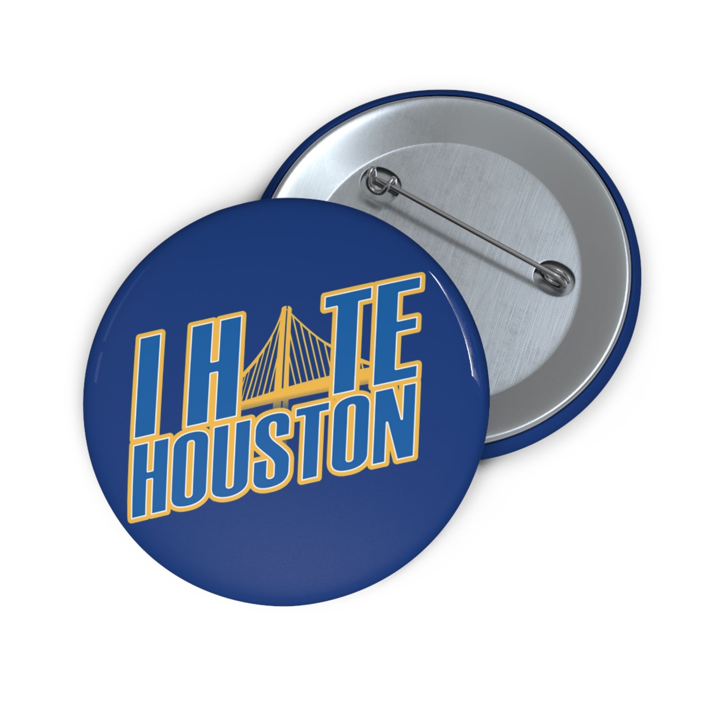 Golden State Fan Pin Button - I Hate Houston