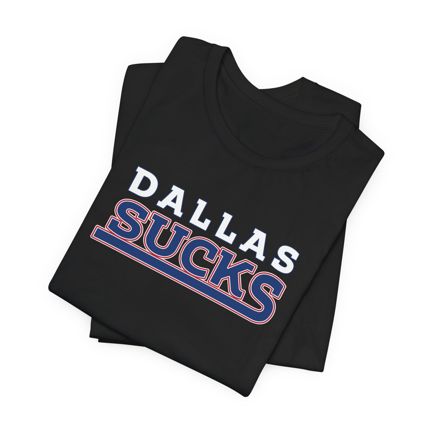 Dallas Sucks (for New York fans) - Unisex Jersey Short Sleeve Tee