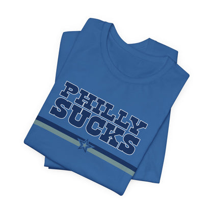 Philly Sucks (for Dallas fans) - Unisex Jersey Short Sleeve Tee