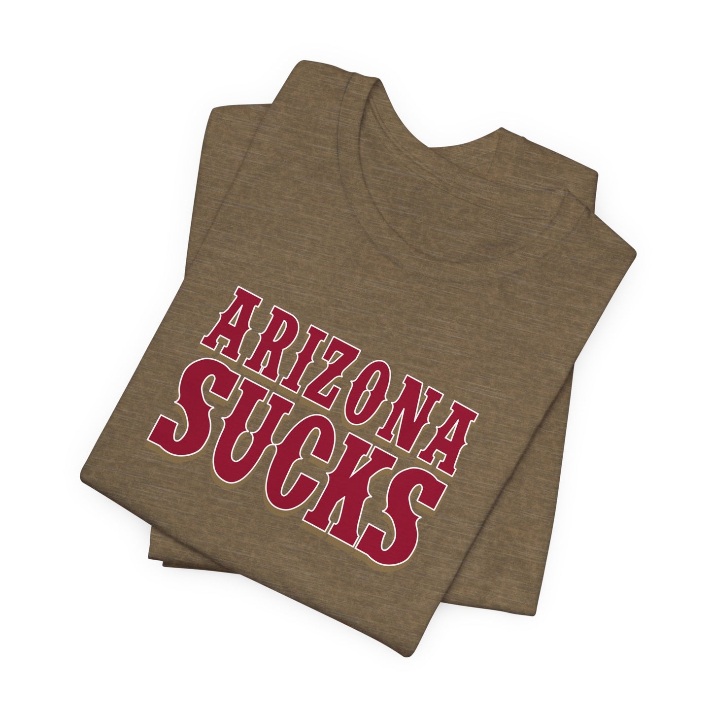 Arizona Sucks (for San Francisco fans) - Unisex Jersey Short Sleeve Tee