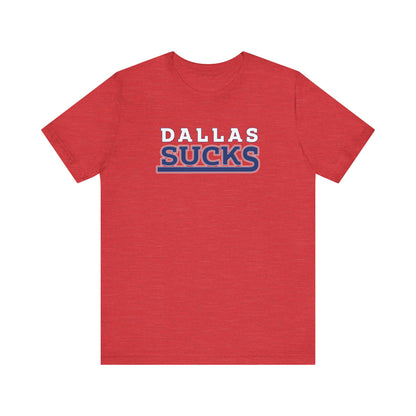 Dallas Sucks (for New York fans) - Unisex Jersey Short Sleeve Tee