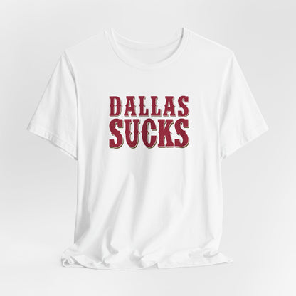Dallas Sucks (for San Francisco fans) - Unisex Jersey Short Sleeve Tee