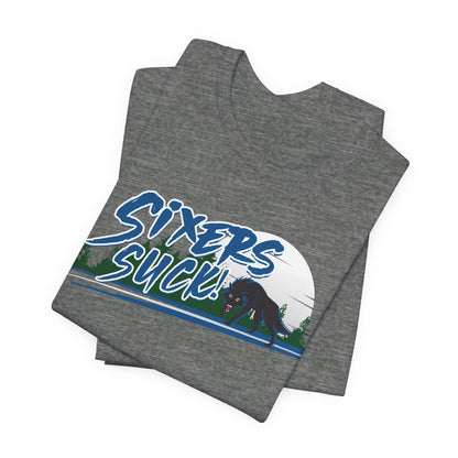 6ers Suck (for Minnesota fans) - Unisex Jersey Short Sleeve Tee