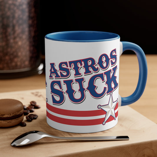 That Hyuston Ass Strohs Team Sucks - Accent Coffee Mug, 11oz