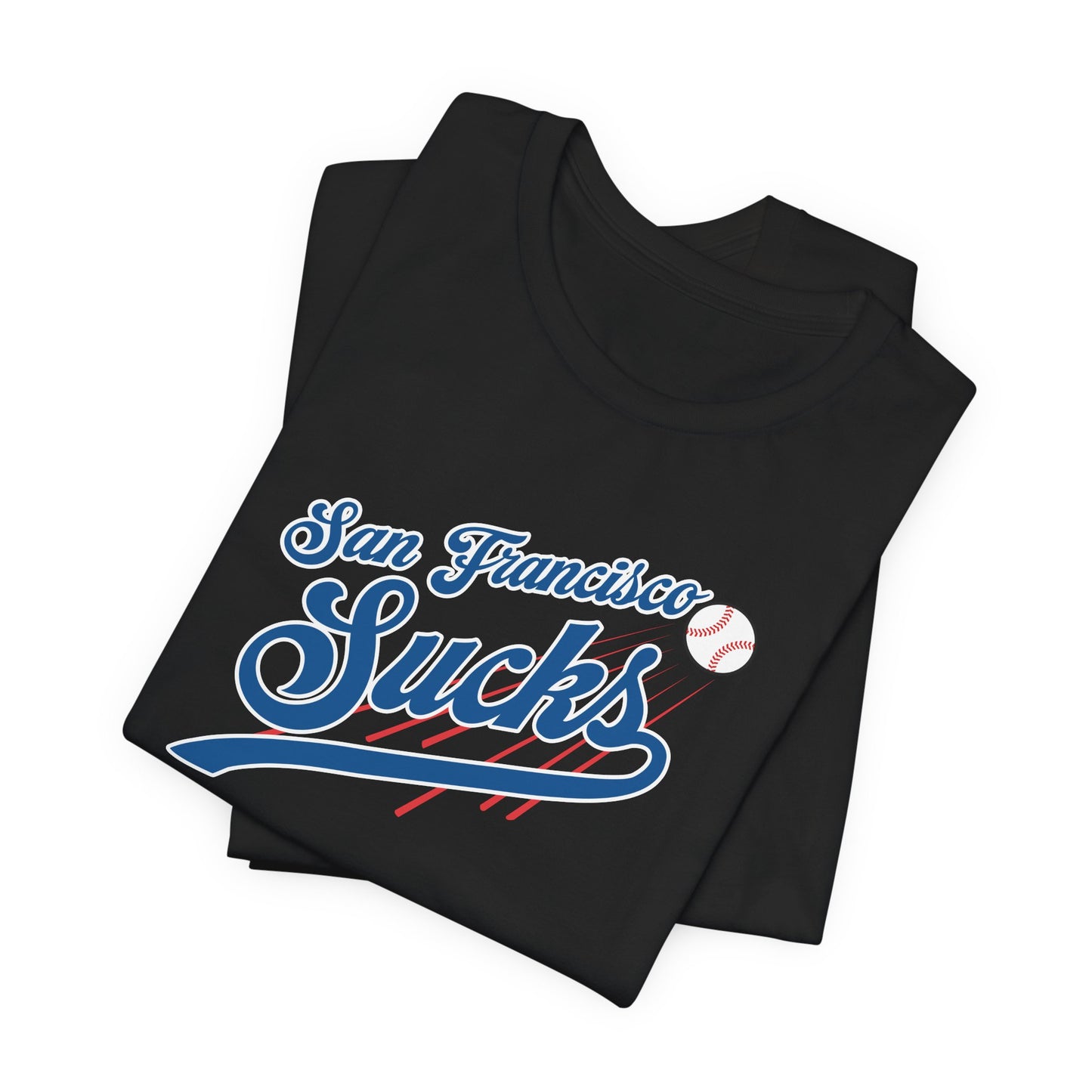 San Francisco Sucks (for L.A. fans) - Unisex Jersey Short Sleeve Tee