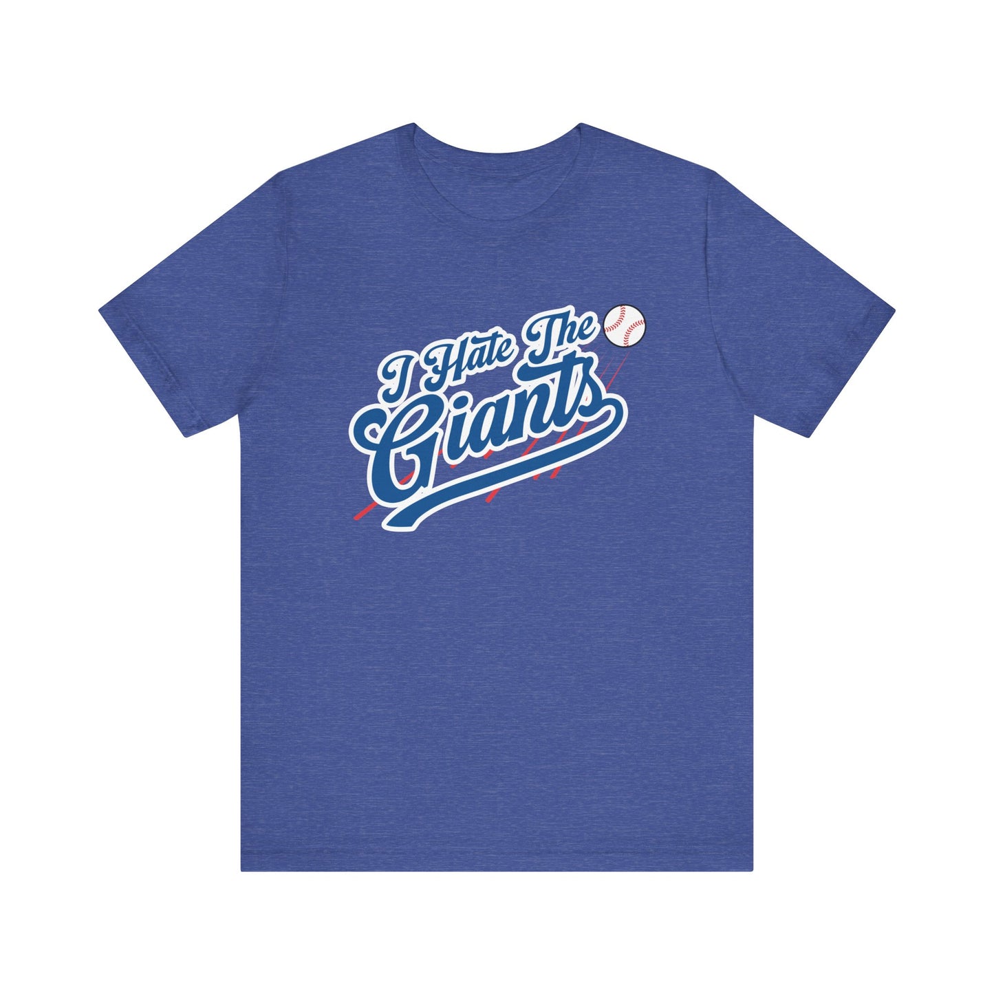 I Hate The Giants (for Dodgers fans) - Unisex Jersey Short Sleeve Tee