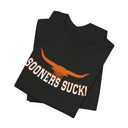 Okies Suck (for Longhorn fans) - Unisex Jersey Short Sleeve Tee