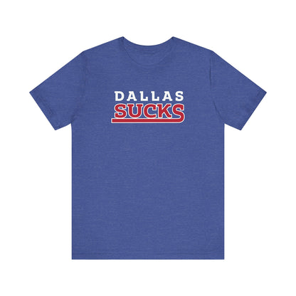 Dallas Sucks (for New York fans) - Unisex Jersey Short Sleeve Tee