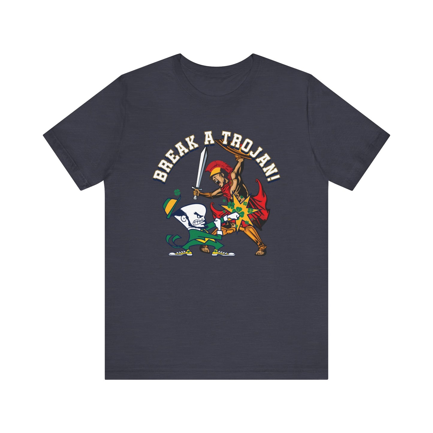 Break A Trojan (for Notre Dame fans) - Unisex Jersey Short Sleeve Tee