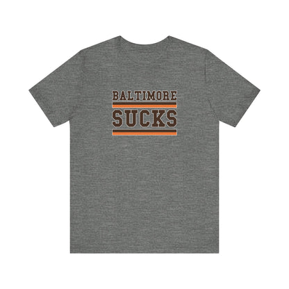 Baltimore Sux (for Cleveland fans) - Unisex Jersey Short Sleeve Tee