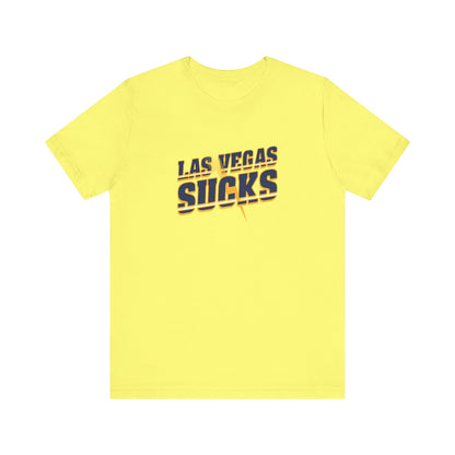 Vegas Sucks! (for Chargers fans) - Unisex Jersey Short Sleeve Tee