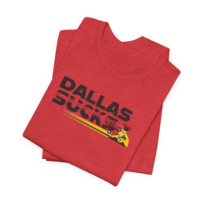 Dallas Sucks (for Arizona fans) - Unisex Jersey Short Sleeve Tee