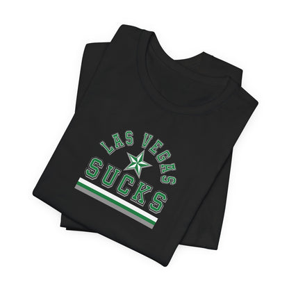 Las Vegas Sucks (for Dallas fans) - Unisex Jersey Short Sleeve Tee