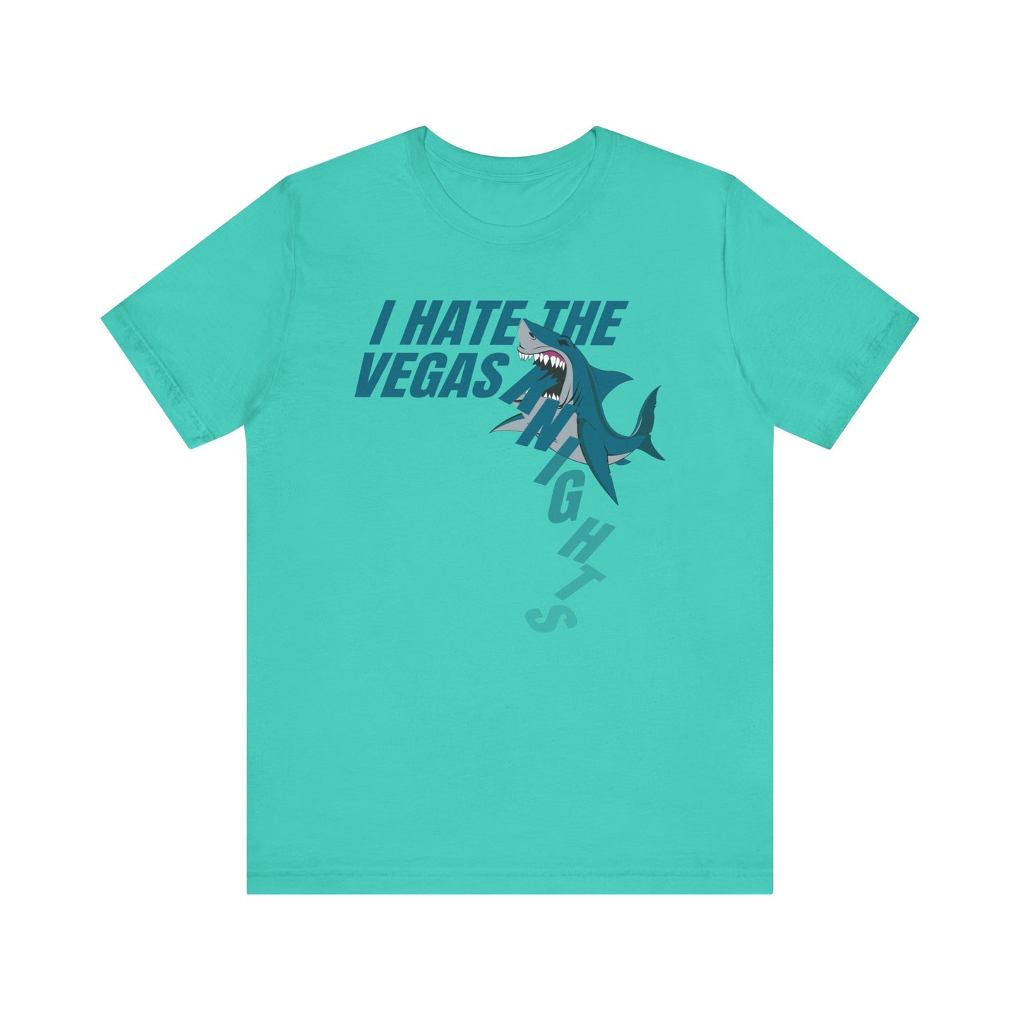 I Hate The Vegas Knights (for Sharks fans) - Unisex Jersey Short Sleeve Tee
