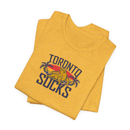 Toronto Sucks (for Florida fans) - Unisex Jersey Short Sleeve Tee