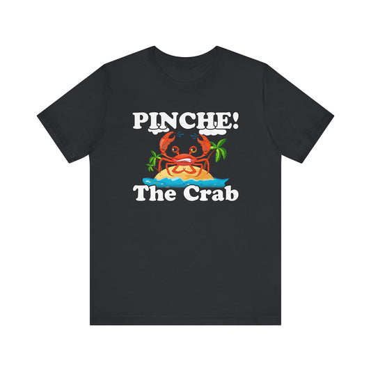 Pinche! The Crab - Unisex Jersey Short Sleeve Tee