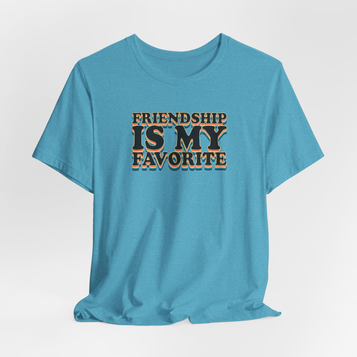Friendship Is My Favorite - Unisex Jersey Short Sleeve Tee