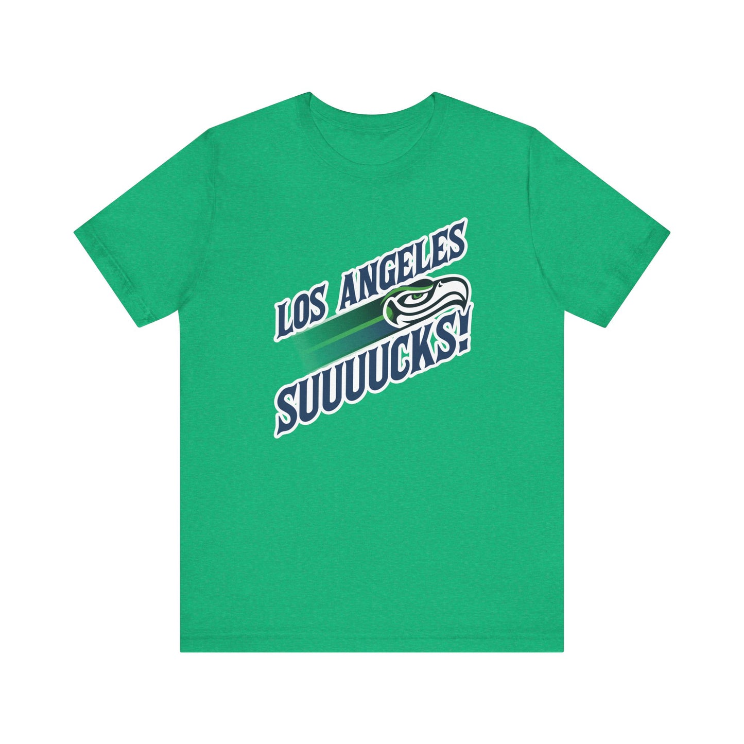 Los Angeles Suuuuucks! (for Seattle fans) - Unisex Jersey Short Sleeve Tee