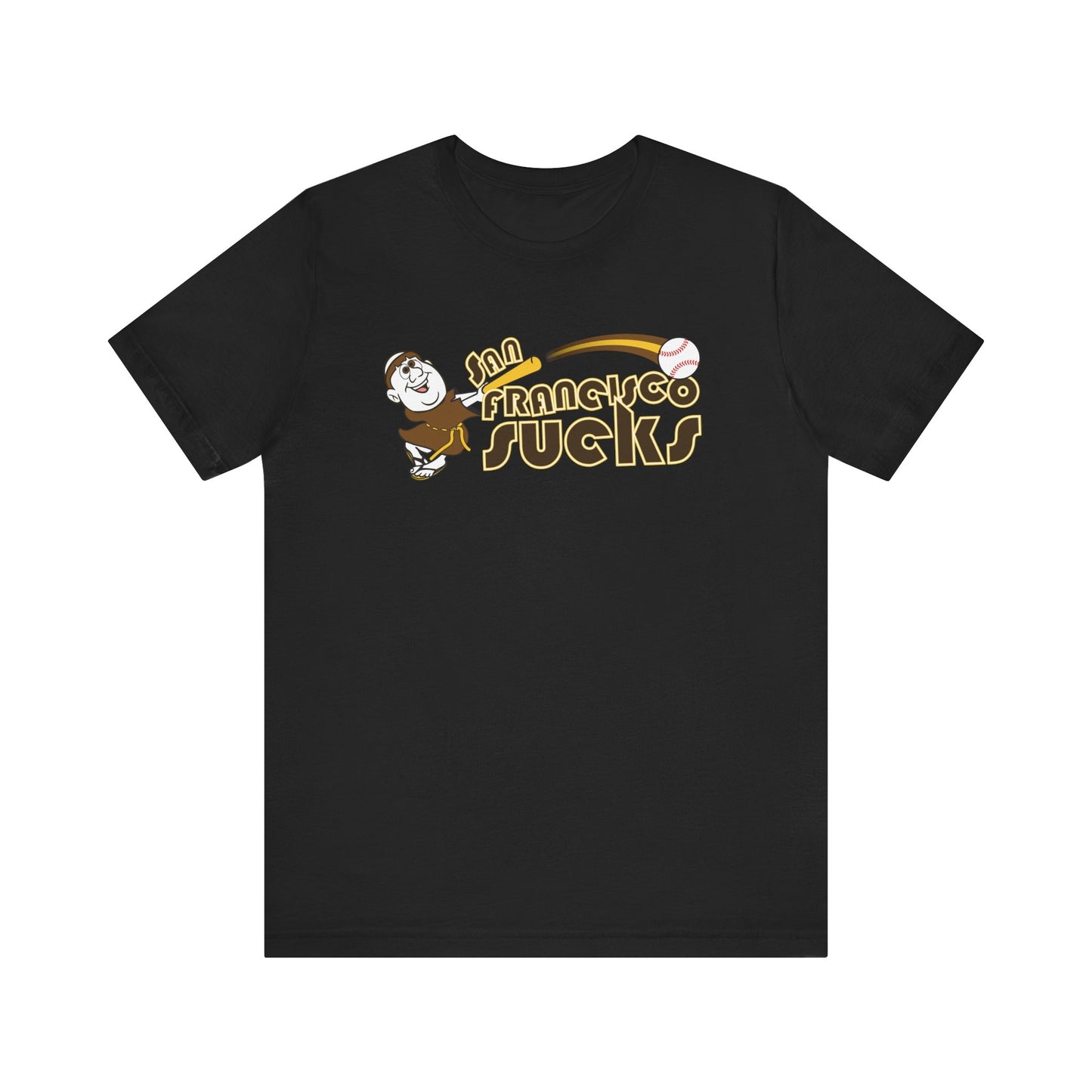 San Francisco Sucks! (Padres fan art) - Unisex Jersey Short Sleeve Tee