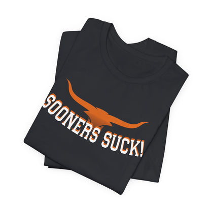 Okies Suck (for Longhorn fans) - Unisex Jersey Short Sleeve Tee
